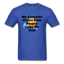 Load image into Gallery viewer, Dad&#39;s Favorite - Adult Shirt - royal blue
