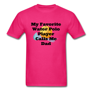 Dad's Favorite - Adult Shirt - fuchsia