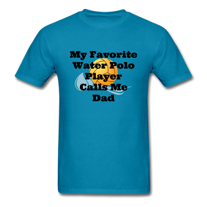 Dad's Favorite - Adult Shirt - turquoise