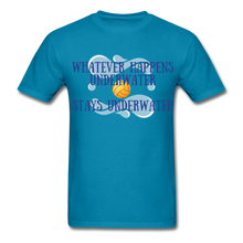 Load image into Gallery viewer, Whatever Happens - Adult Shirt - turquoise
